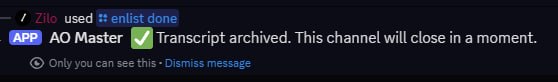 Ephemeral reply with a small breadcrumb "/ Zilo used /enlist done" above the bot message "✅ Transcript archived. This channel will close in a moment." Footer: "Only you can see this · Dismiss message".